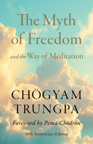 The Myth of Freedom and the Way of Meditation - Chogyam Trungpa [KSIĄŻKA]