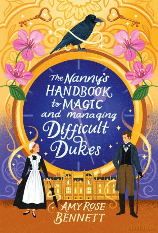 The Nanny's Handbook to Magic and Managing Difficult Dukes - Amy Rose Bennett [KSIĄŻKA]