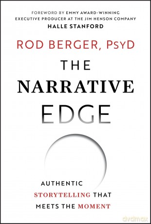 The Narrative Edge: Authentic Storytelling that Meets the Moment - Rod Berger [KSIĄŻKA]
