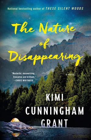The Nature of Disappearing: A Novel - Kimi Cunningham Grant [KSIĄŻKA]
