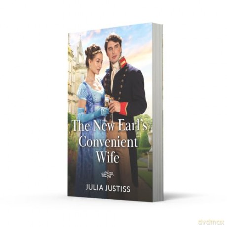 The New Earl's Convenient Wife: A romance in uniform Regency love story perfect for fans of marriages of convenience in 2025!: Book 2 (Soldiers to Heirs) - Julia Justiss [KSIĄŻKA]