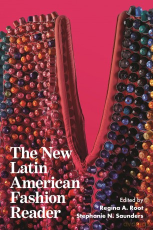 The New Latin American Fashion Reader - Regina Root [KSIĄŻKA]