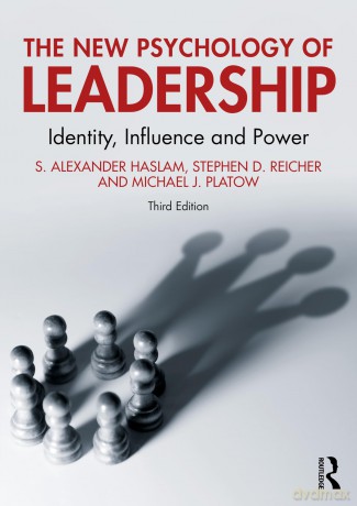 The New Psychology of Leadership: Identity, Influence and Power - S. Alexander Haslam [KSIĄŻKA]