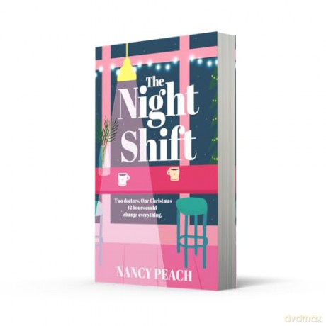 The Night Shift: A brand new heartwarming forced proximity workplace rom-com for 2025, perfect for fans of Beth O'Leary and Grey's Anatomy - Nancy Peach [KSIĄŻKA]