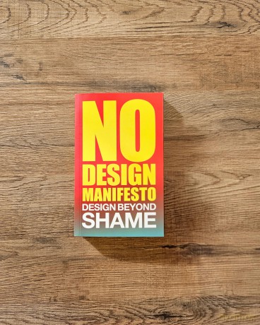 The No Design Manifesto: Design Beyond Shame - Mieke Gerritzen [KSIĄŻKA]