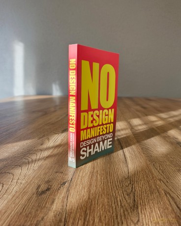 The No Design Manifesto: Design Beyond Shame - Mieke Gerritzen [KSIĄŻKA]