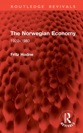 The Norwegian Economy: 1920-1980 (Routledge Revivals) - Fritz Hodne [KSIĄŻKA]