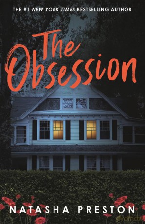The Obsession: The latest killer thriller from the queen of surprise endings - Natasha Preston [KSIĄŻKA]