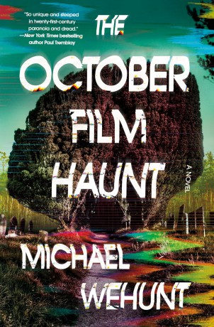 The October Film Haunt: A Novel - Michael Wehunt [KSIĄŻKA]