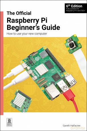 The Official Raspberry Pi Beginner's Guide: How to use your new computer - Gareth Halfacree [KSIĄŻKA]