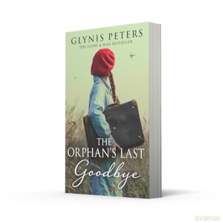 The Orphan's Last Goodbye: A captivating and gripping page turner World War story for lovers of historical fiction in 2025: Book 4 (The Red Cross Orphans) - Glynis Peters [KSIĄŻKA]
