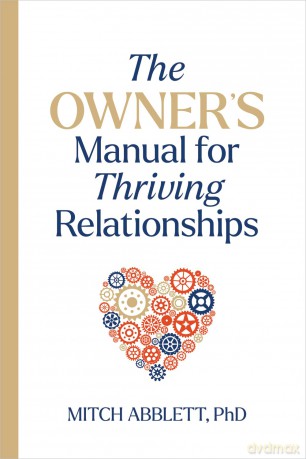 The Owner's Manual for Thriving Relationships - Mitch Abblett [KSIĄŻKA]