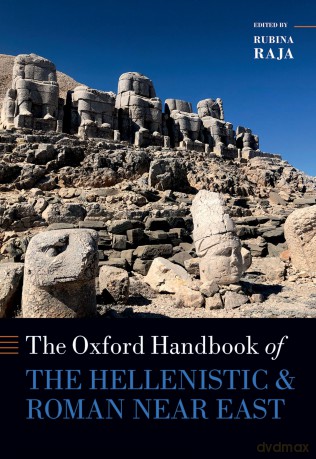 The Oxford Handbook of the Hellenistic and Roman Near East - Rubina Raja [KSIĄŻKA]