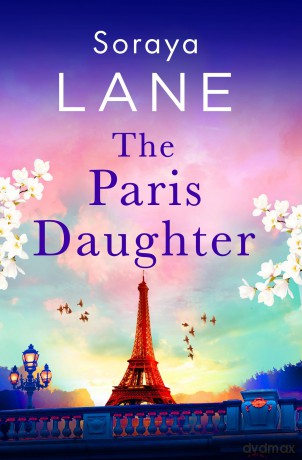 The Paris Daughter: An absolutely unforgettable page-turner full of family secrets - Soraya Lane [KSIĄŻKA]