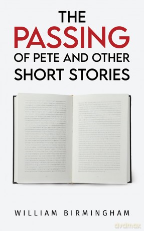 The Passing of Pete and Other Short Stories - William Birmingham [KSIĄŻKA]