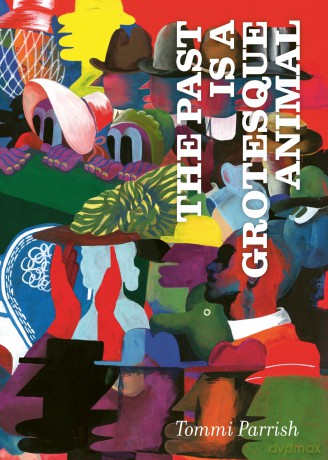 The Past is a Grotesque Animal - Tommi Parrish [KOMIKS]