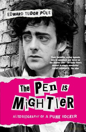 The Pen is Mightier: Autobiography of a Punk Rocker - Edward Tudor Pole [KSIĄŻKA]
