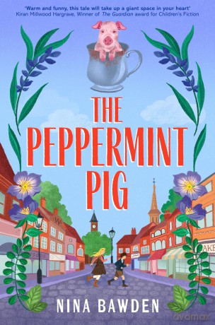 The Peppermint Pig: Nina Bawden's Award-Winning Family Adventure Novel for Fans of Carrie's War - Nina Bawden [KSIĄŻKA]