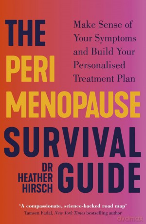 The Perimenopause Survival Guide: Make Sense of Your Symptoms and Build Your Personalised Treatment Plan - Dr Heather Hirsch [KSIĄŻKA]