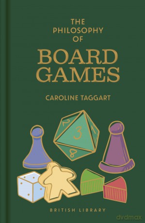 The Philosophy of Board Games: 20 (Philosophies) - Caroline Taggart [KSIĄŻKA]