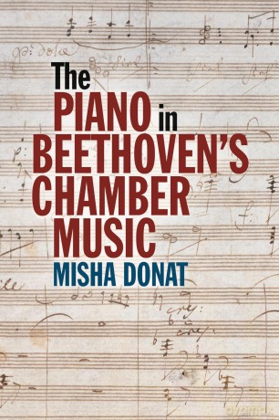 The Piano in Beethoven's Chamber Music - Misha Donat [KSIĄŻKA]