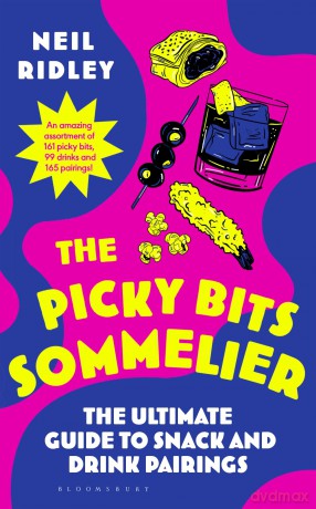 The Picky Bits Sommelier: The Ultimate Guide to Snack and Drink Pairings - Neil Ridley [KSIĄŻKA]