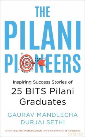 The Pilani Pioneers - Gaurav Mandlecha [KSIĄŻKA]
