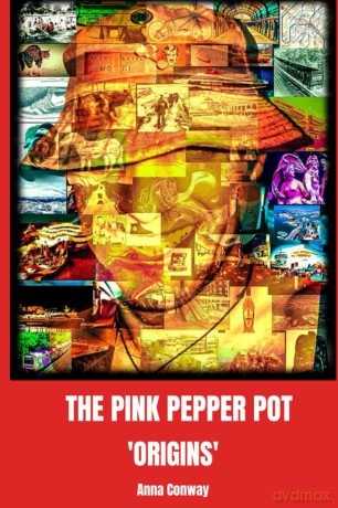 The Pink Pepper Pot: Origins - Mx Anna Conway [KSIĄŻKA]