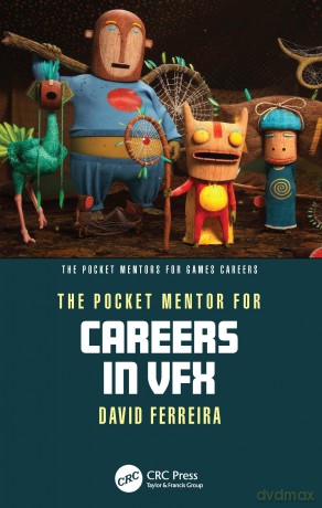 The Pocket Mentor for Careers in VFX - David Ferreira [KSIĄŻKA]