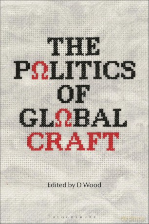 The Politics of Global Craft - D Wood [KSIĄŻKA]