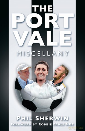 The Port Vale Miscellany - Phil Sherwin [KSIĄŻKA]