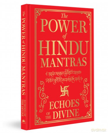 The Power of Hindu Mantras: Echoes of the Divine [KSIĄŻKA]