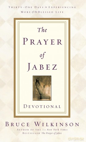 The Prayer of Jabez Devotional: Thirty-One Days to Experiencing More of the Blessed Life - Bruce Wilkinson [KSIĄŻKA]