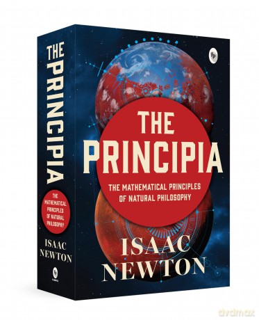 The Principia: The Mathematical Principles of Natural Philosophy - Isaac Newton [KSIĄŻKA]