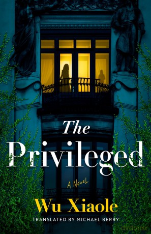 The Privileged: A Novel - Wu Xiaole [KSIĄŻKA]
