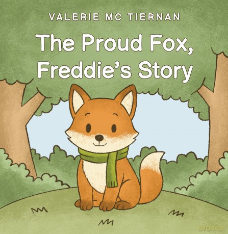 The Proud Fox, Freddie's Story - Valerie Mc Tiernan [KSIĄŻKA]