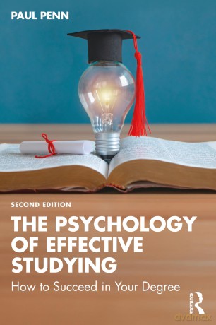 The Psychology of Effective Studying: How to Succeed in Your Degree - Paul Penn [KSIĄŻKA]