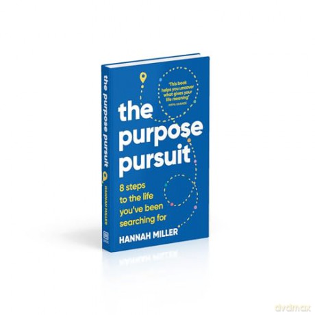 The Purpose Pursuit: 8 Steps to the Life You've Been Searching For - Hannah Miller [KSIĄŻKA]