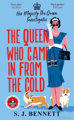 The Queen Who Came in from the Cold: The brand new 2025 murder mystery starring the Queen (Her Majesty Investigates) - S.J. Bennett [KSIĄŻKA]