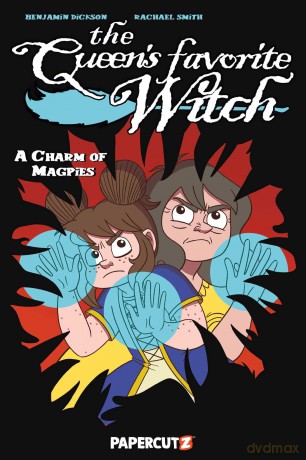 The Queen's Favorite Witch Vol. 3: A Charm of Magpies: Volume 3 (Queen's Favorite Witch, 3) - Benjamin Dickson [KSIĄŻKA]