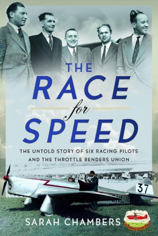 The Race for Speed: The Untold Story of Six Racing Pilots and the Throttle Benders Union - Sarah Chambers [KSIĄŻKA]
