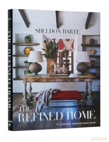 The Refined Home: Sheldon Harte - Hadley Keller [KSIĄŻKA]