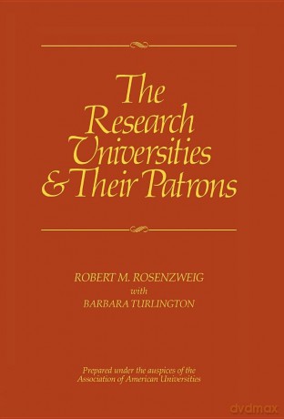 The Research Universities and Their Patrons - Robert Rosenzweig [KSIĄŻKA]
