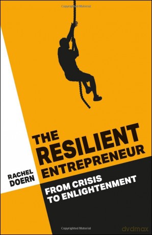 The Resilient Entrepreneur: From Crisis to Enlightenment - Rachel Doern [KSIĄŻKA]