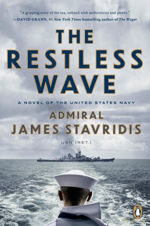 The Restless Wave: A Novel of the United States Navy (Scott Bradley James) - Admiral James Stavridis [KSIĄŻKA]