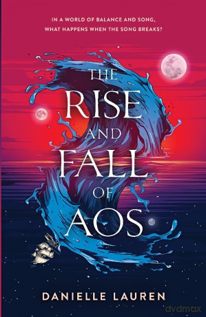 The Rise And Fall Of Aos: 1 (The Fates Of Aos) - Danielle Lauren [KSIĄŻKA]