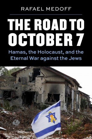 The Road to October 7: Hamas, the Holocaust, and the Eternal War Against the Jews - Rafael Medoff [KSIĄŻKA]