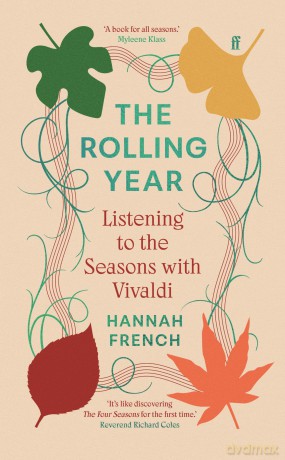 The Rolling Year: Listening to the Seasons with Vivaldi - Dr Hannah French [KSIĄŻKA]