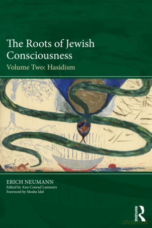 The Roots of Jewish Consciousness, Volume Two: Hasidism: 2 - Erich Neumann [KSIĄŻKA]
