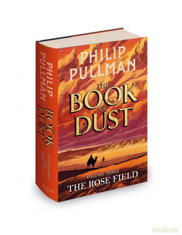The Rose Field: The Book of Dust Volume Three: The long-awaited and highly anticipated conclusion in the bestselling series: 3 (Book of Dust Series, 3) - Philip Pullman [KSIĄŻKA]